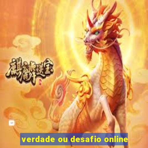 verdade ou desafio online